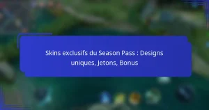 Skins exclusifs du Season Pass : Designs uniques, Jetons, Bonus