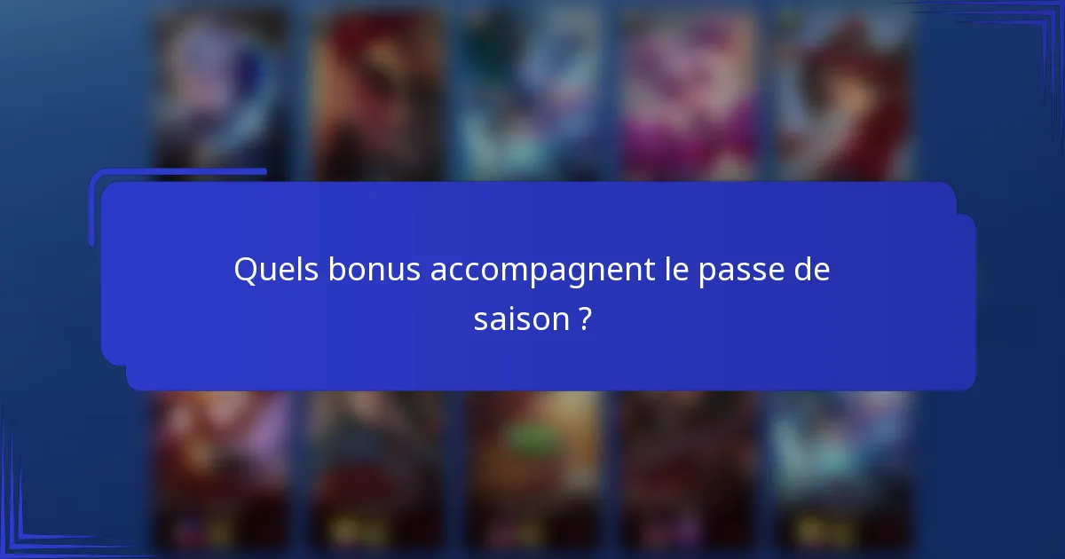Quels bonus accompagnent le passe de saison ?